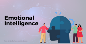 08 Jan 2025 - Emotional Intelligence-Pravin Kamble Blog