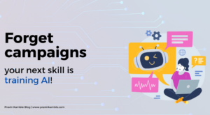 Will Marketers Become AI Trainers - Pravin Kamble Blog