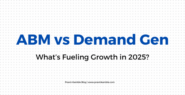 ABM vs Demand Gen blog banner - Pravin Kamble